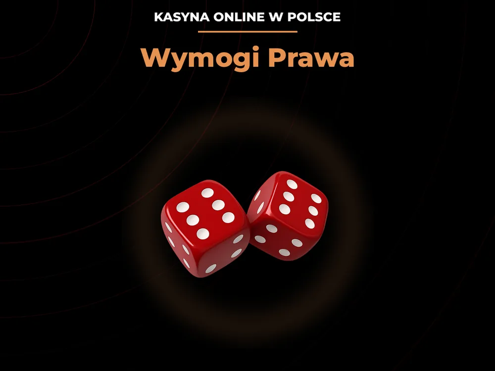 kasyna online w polsce - Wymogi Prawa