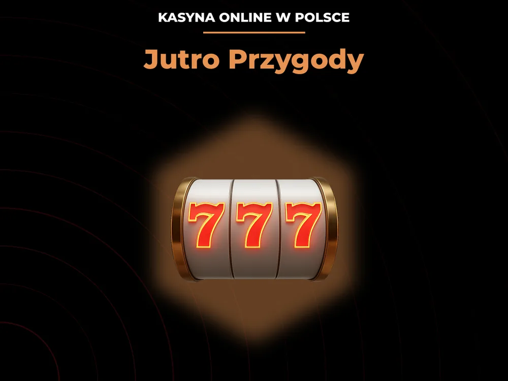 kasyna online w polsce - Jutro Przygody